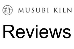 MUSUBI KILN Review